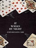 It Walks by Night (Henri Bencolin #1)