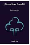 ¡Bienvenidos a Jaramillo! y otros cuentos. by Agustín Fest ¡Bienvenidos a Jaramillo! y otros cuentos. by Agustín Fest