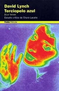 Portada de David Lynch, Terciopelo Azul: Estudio Crítico, de Charo Lacalle