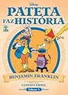Pateta Faz História - Benjamin Franklin - Gustave Eiffel Pateta Faz História - Benjamin Franklin - Gustave Eiffel