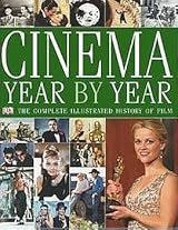 Cinema Year by Year 1894-2006 by David Thompson | Goodreads