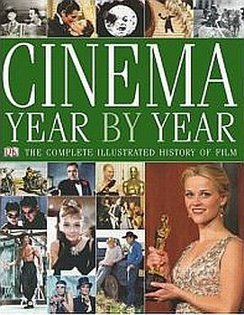 Cinema Year by Year 1894-2006 (Hardcover)