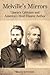 Melville's Mirrors: Literary Criticism and America's Most Elusive Author (Literary Criticism in Perspective, 67)