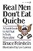 Real Men Don't Eat Quiche