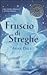 Fruscio di streghe by Anna Dale