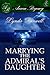 Marrying The Admiral's Daughter