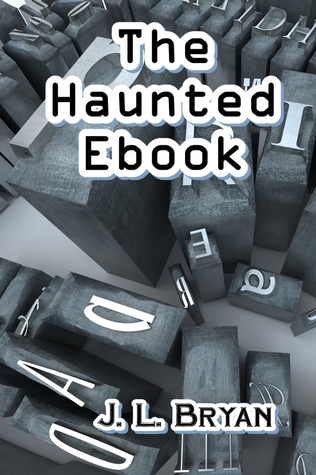 The Haunted Ebook By J L Bryan