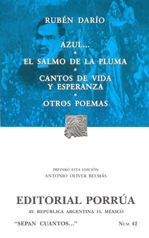 Azul... El Salmo de La Pluma. Cantos de Vida y Esperanza. Otros Poemas. (Sepan Cuantos, #42)