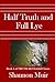 Half Truth and Full Lye (Truth Revealed Series, Book 1)