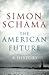 The American Future by Simon Schama