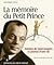La mémoire du petit prince by Jean-Pierre Guéno