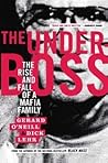 The Underboss: The Rise and Fall of a Mafia Family