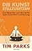 Die Kunst stillzusitzen: Ein Skeptiker auf der Suche nach Gesundheit und Heilung