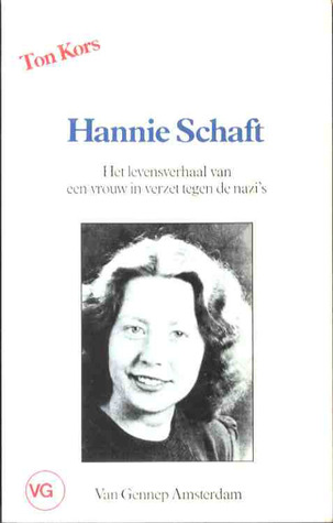 Hannie Schaft: Het levensverhaal van een vrouw in verzet tegen de nazi's