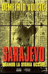 Sarajevo: quando la storia uccide