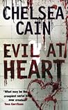 Evil at Heart by Chelsea Cain