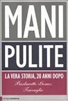 Mani pulite. La v...