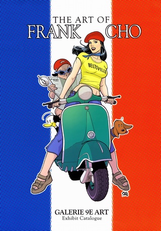 The Art of Frank Cho: Galerie 9E Art Exhibit Catalogue