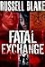 Fatal Exchange (Fatal Series Book 1)