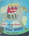 Snipp, Snapp, Snurr & the Magic Horse