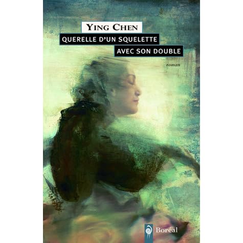 Querelle D Un Squelette Avec Son Double By Ying Chen