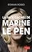 La face cachée de Marine Le Pen