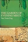 The Garden of Evening Mists by Tan Twan Eng