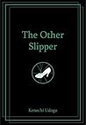 The Other Slipper by Kenechi Udogu