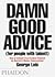 Damn Good Advice (For Peopl...