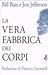 La vera fabbrica dei corpi