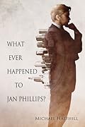 What Ever Happened to Jan Phillips?