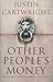 Other People's Money
