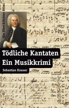 Tödliche Kantaten ein Musikkrimi