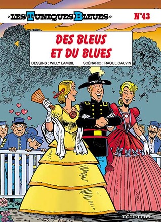 Des Bleus et du blues (Les Tuniques Bleues, #43)