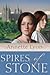 Spires of Stone by Annette Lyon