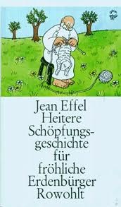 Heitere Schöpfungsgeschichte für fröhliche Erdenbürger (Hardcover)