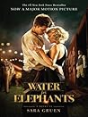 Water for Elephants by Sara Gruen
