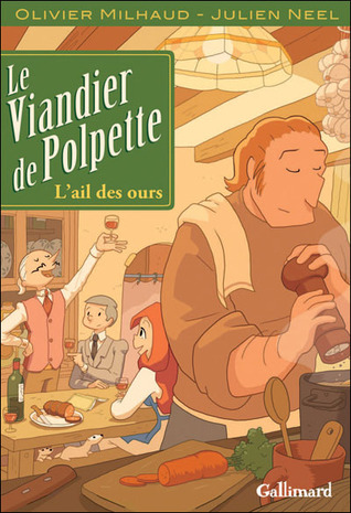 L'ail des ours (Le Viandier De Polpette, #1)
