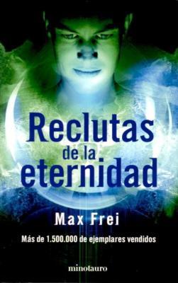 Portada de Los reclutas de la eternidad, de Max Frei