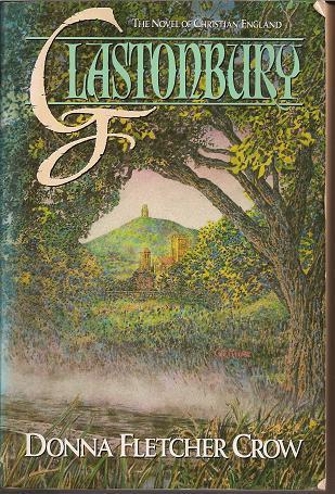Glastonbury: The Novel of Christian England
