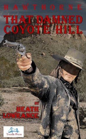 That Damned Coyote Hill (Kindle Edition)
