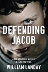 Defending Jacob by William Landay
