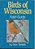 Birds of Wisconsin Field Guide by Stan Tekiela
