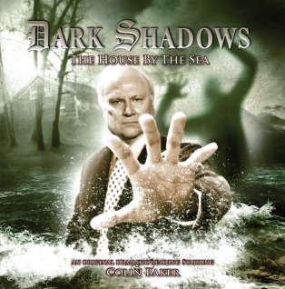 The House by the Sea (Dark Shadows Dramatic Reading, Audiobook #23)