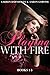 Playing with Fire (Playing with Fire, #1-3)