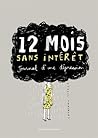 12 mois sans intérêt : journal d'une dépression 12 mois sans intérêt : journal d'une dépression