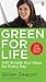 Green for Life: 200 Simple ...