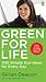 Green for Life: 200 Simple Eco-ideas For Every Day