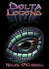 Delta Legend by Kelan O'Connell Delta Legend by Kelan O'Connell