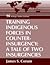 Training Indigenous Forces In Counterinsurgency: A Tale Of Two Insurgencies